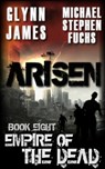 Arisen, Book Eight - Empire of the Dead - Michael Stephen Fuchs - 9781503265424