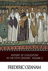 History of Civilization in the Fifth Century, Volume - OZANAM,  Frederic - 9781503325951