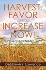 Harvest, Favor and Increase Now! - LAWRENCE,  Debbie-Ann - 9781503536784