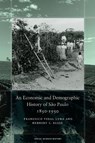 An Economic and Demographic History of Sao Paulo, 1850-1950 - Francisco Vidal Luna ; Herbert S. Klein - 9781503602007