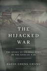 The Hijacked War - David Cheng Chang - 9781503604605
