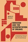 Marxism and the Interpretation of Dreams - Molly Pucci - 9781503641792