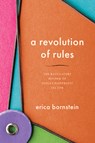 A Revolution of Rules - Erica Bornstein - 9781503643192