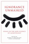 Ignorance Unmasked - Robert N. Proctor ; Londa Schiebinger - 9781503643956