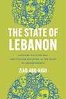 The State of Lebanon - Ziad Abu-Rish - 9781503645820