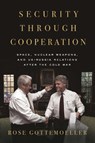 Security Through Cooperation - Rose Gottemoeller - 9781503646155
