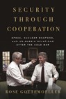 Security Through Cooperation - Rose Gottemoeller - 9781503646452