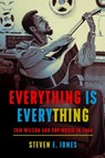Everything Is Everything - Steven E. Jones - 9781503647626