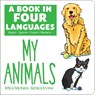 BK IN 4 LANGUAGES MY ANIMALS - Kathy Broderick - 9781503754935