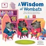 A Wisdom of Wombats More Collective Animal Nouns and the Meanings Behind Them - Kathy Broderick - 9781503757080