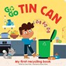 Go Go Eco Tin Can: My First Recycling Book - Claire Philip - 9781503760455