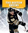 The Boston Bruins - Kurt Waldendorf - 9781503870710