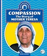 Compassion: The Story of Mother Teresa - Jackie Golusky - 9781503871267