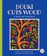 Bouki Cuts Wood: A Haitian Folktale - Amanda Stjohn - 9781503894051