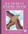 The Story of Jumping Mouse: A Native American Folktale - Amanda Stjohn - 9781503894082