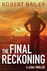 The Final Reckoning - Robert Bailey - 9781503902268