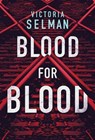 Blood for Blood - Victoria Selman - 9781503905054