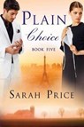 Plain Choice - Sarah Price - 9781503933217