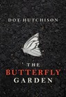 The Butterfly Garden - Dot Hutchison - 9781503934719