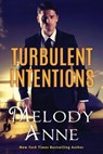 Turbulent Intentions - Melody Anne - 9781503936683