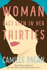 Woman Last Seen in Her Thirties - Camille Pagan - 9781503936997