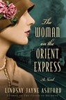 The Woman on the Orient Express - Lindsay Jayne Ashford - 9781503938120
