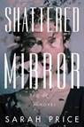 Shattered Mirror - Sarah Price - 9781503942882