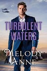 Turbulent Waters - Melody Anne - 9781503943285