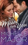 Meant for You - Michelle Major - 9781503943667