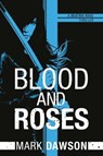 Blood and Roses - DAWSON,  Mark - 9781503944398