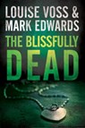 The Blissfully Dead - Mark Edwards ; Louise Voss - 9781503947474