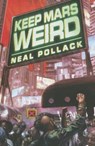 Keep Mars Weird - Neal Pollack - 9781503951471
