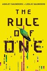 The Rule of One - Ashley Saunders ; Leslie Saunders - 9781503953178