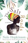 The Salt Roads - Nalo Hopkinson - 9781504001168
