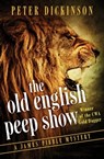 The Old English Peep Show - Peter Dickinson - 9781504003667