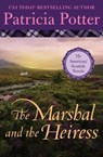 The Marshal and the Heiress - Patricia Potter - 9781504006866