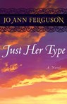 Just Her Type - Jo Ann Ferguson - 9781504008921