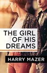 The Girl of His Dreams - Harry Mazer - 9781504009973
