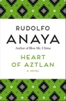 Heart of Aztlan - Rudolfo Anaya - 9781504011778