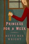 Princess for a Week - Betty Ren Wright - 9781504013291