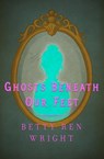 Ghosts Beneath Our Feet - Betty Ren Wright - 9781504013376