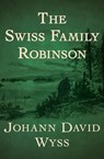 The Swiss Family Robinson - Johann David Wyss - 9781504013826