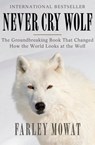 Never Cry Wolf - Farley Mowat - 9781504014137