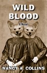 Wild Blood - Nancy A. Collins - 9781504015455