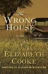 The Wrong House - Elizabeth Cooke - 9781504019491