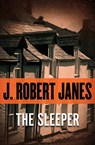 The Sleeper - J. Robert Janes - 9781504022163