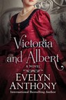 Victoria and Albert - Evelyn Anthony - 9781504022255