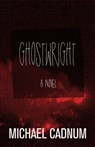 Ghostwright - Michael Cadnum - 9781504023641