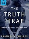 The Truth Trap - Frances A. Miller - 9781504023689