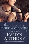 The House of Vandekar - Evelyn Anthony - 9781504024273